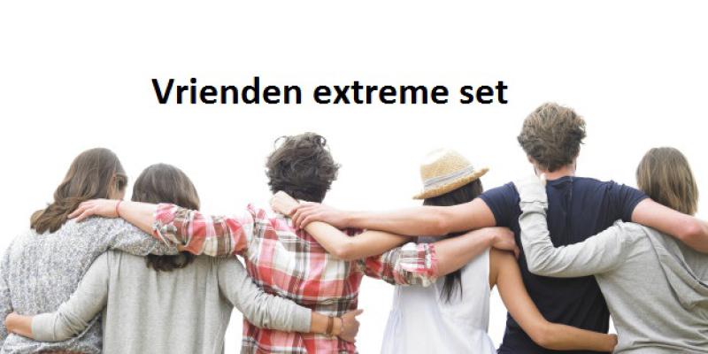 Vrienden extreme set